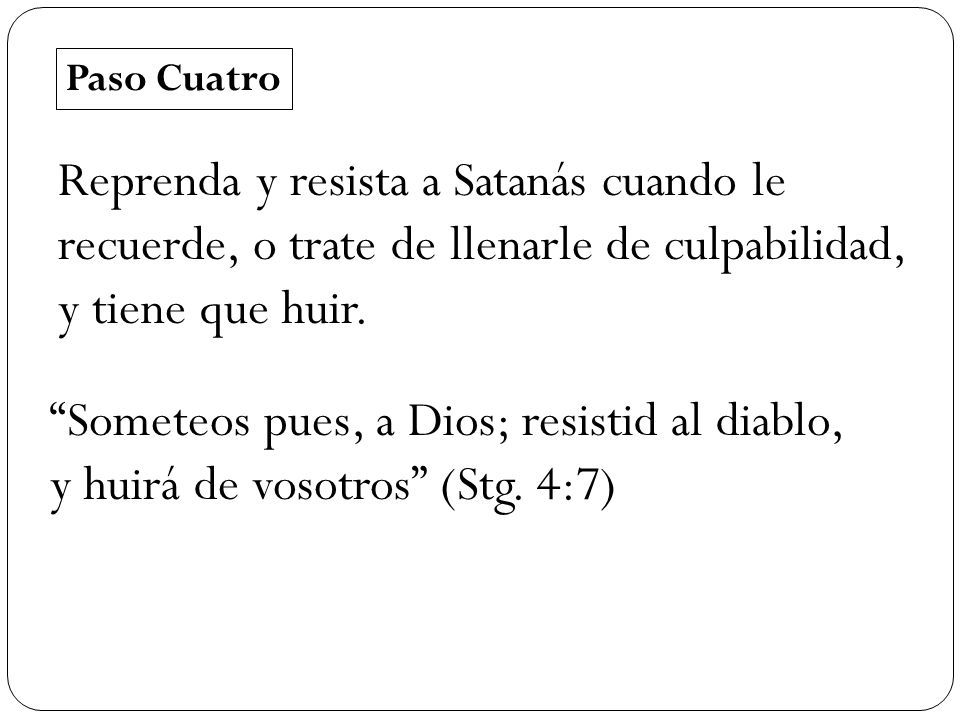Someteos pues, a Dios; resistid al diablo,
