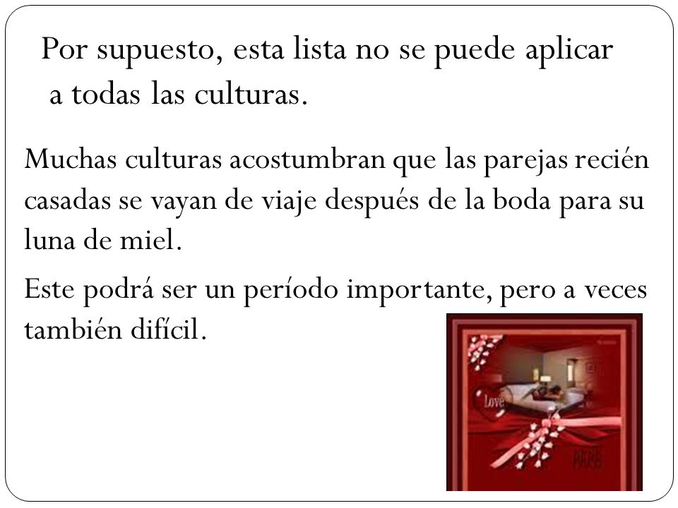 Por supuesto, esta lista no se puede aplicar a todas las culturas.