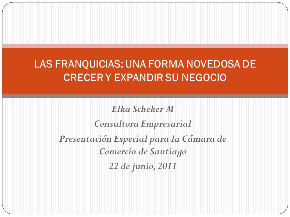 LAS FRANQUICIAS: UNA FORMA NOVEDOSA DE CRECER Y EXPANDIR SU NEGOCIO