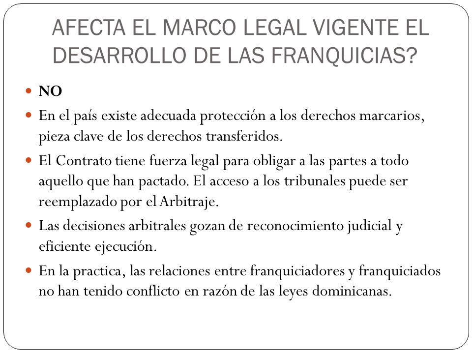 AFECTA EL MARCO LEGAL VIGENTE EL DESARROLLO DE LAS FRANQUICIAS