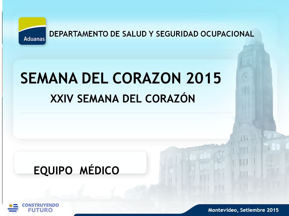SEMANA DEL CORAZON 2015 XXIV SEMANA DEL CORAZÓN EQUIPO MÉDICO
