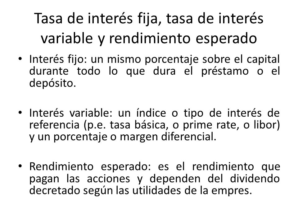 Tasa de interés fija, tasa de interés variable y rendimiento esperado