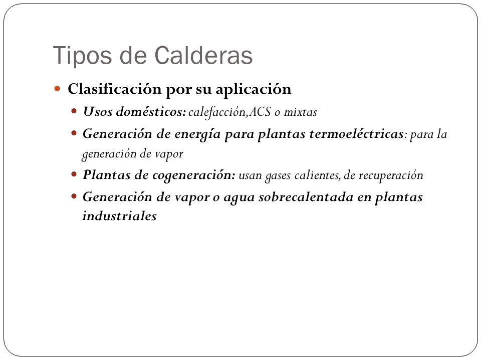 Tipos de Calderas Clasificación por su aplicación
