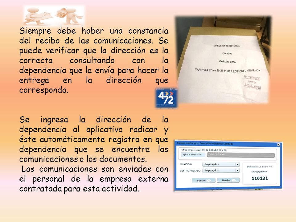 Siempre debe haber una constancia del recibo de las comunicaciones
