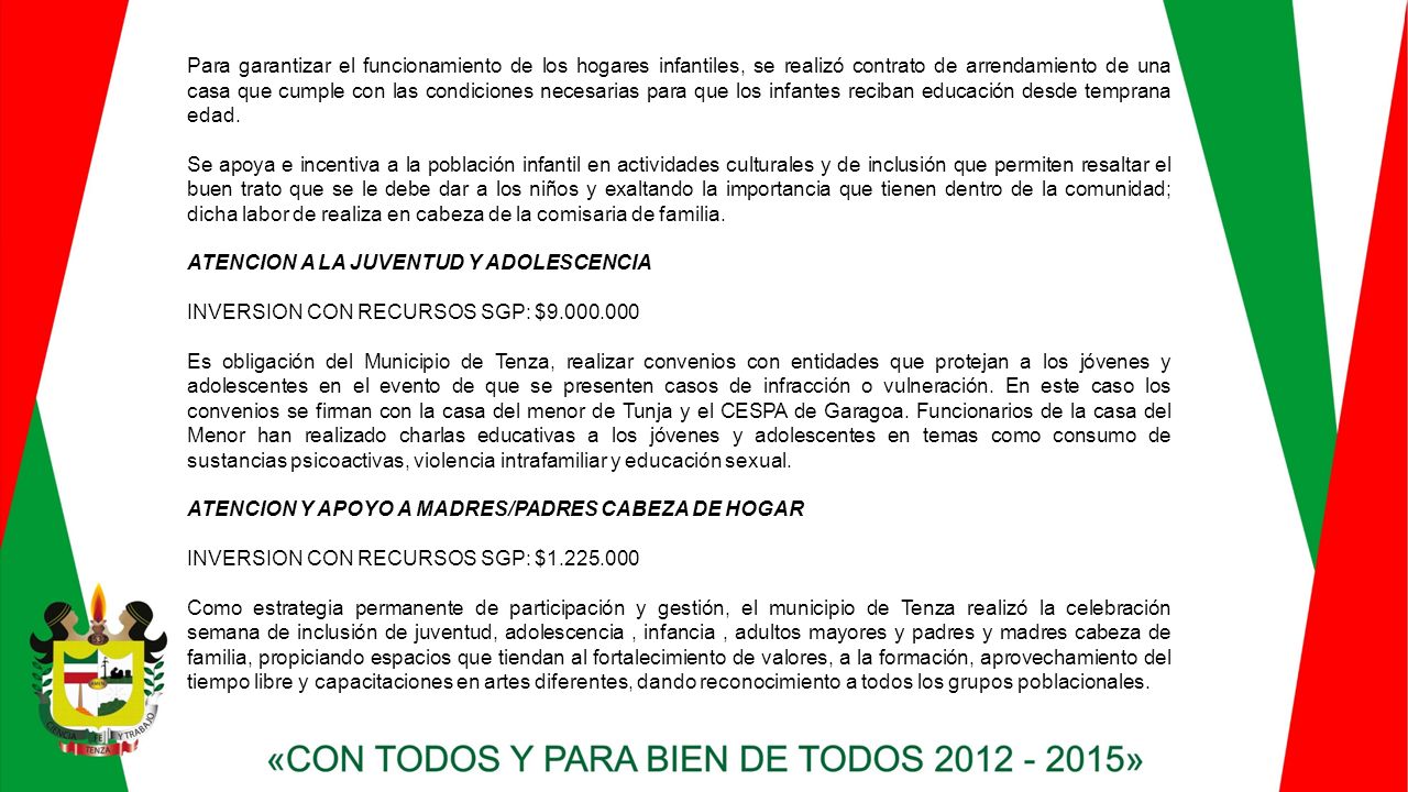 Para garantizar el funcionamiento de los hogares infantiles, se realizó contrato de arrendamiento de una casa que cumple con las condiciones necesarias para que los infantes reciban educación desde temprana edad.