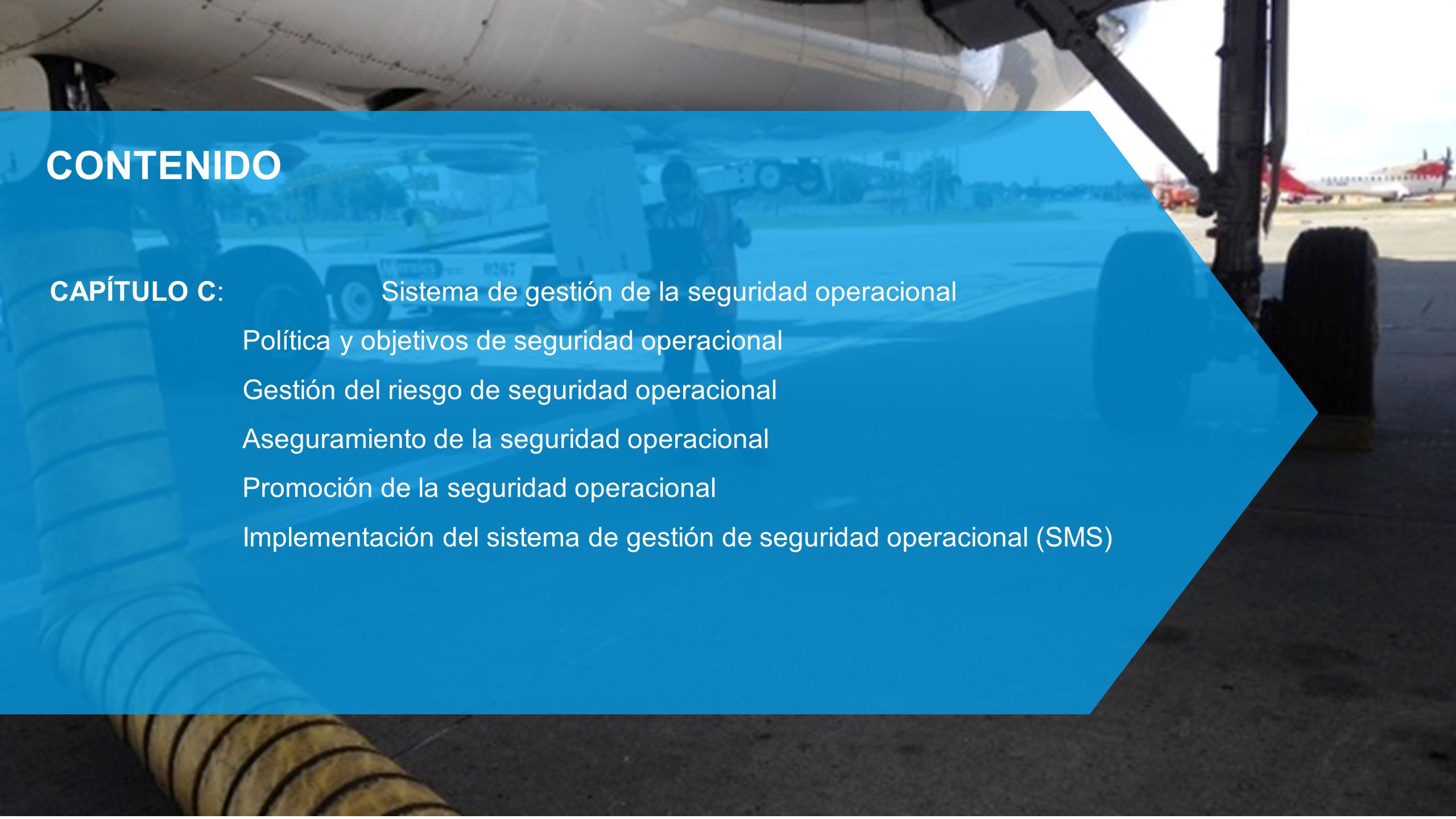 CONTENIDO CAPÍTULO C: Sistema de gestión de la seguridad operacional