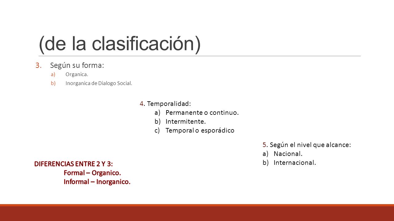 (de la clasificación) Según su forma: 4. Temporalidad:
