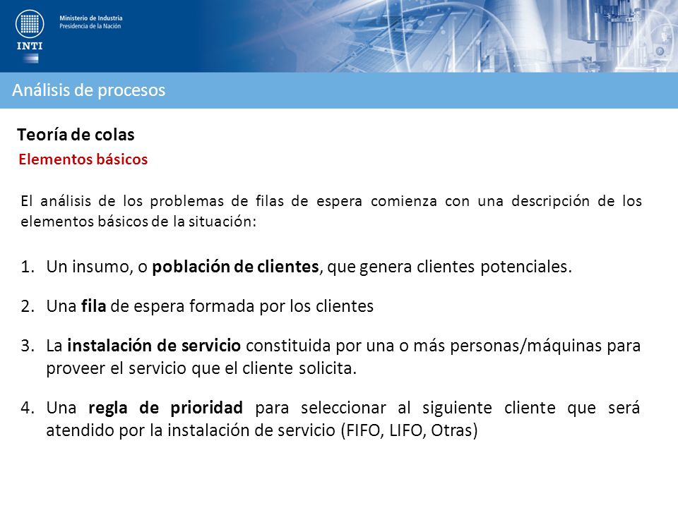 Un insumo, o población de clientes, que genera clientes potenciales.