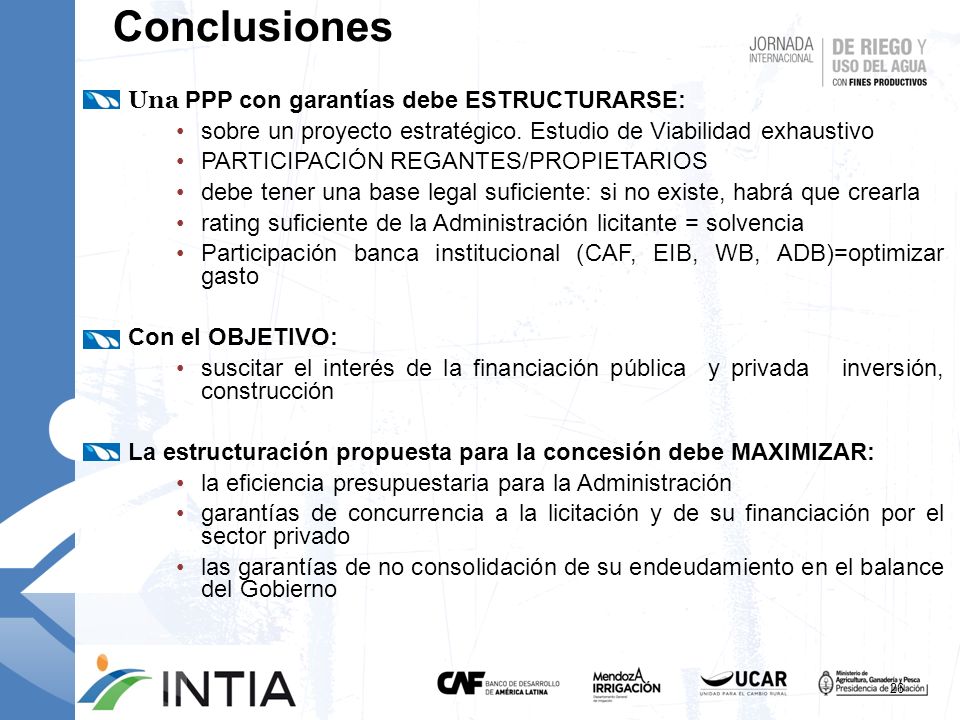 Conclusiones Una PPP con garantías debe ESTRUCTURARSE: