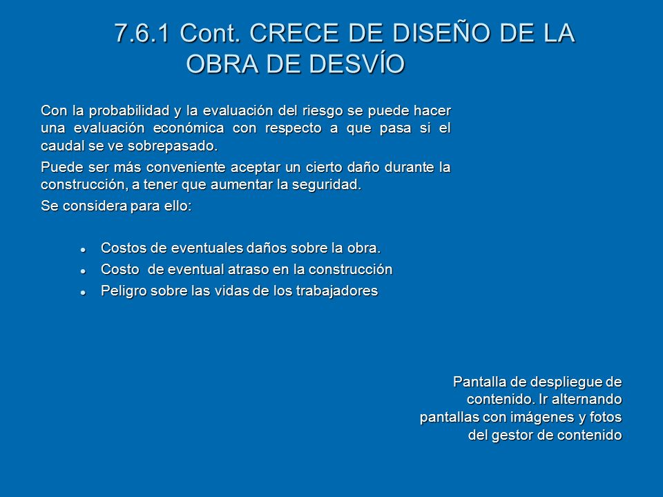 7.6.1 Cont. CRECE DE DISEÑO DE LA OBRA DE DESVÍO