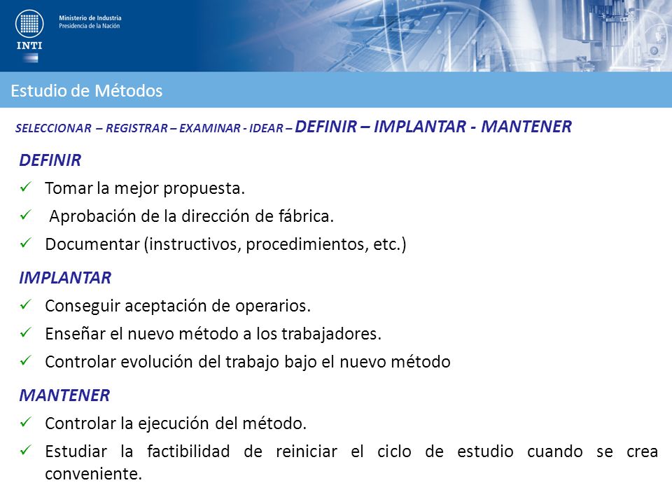 Tomar la mejor propuesta. Aprobación de la dirección de fábrica.