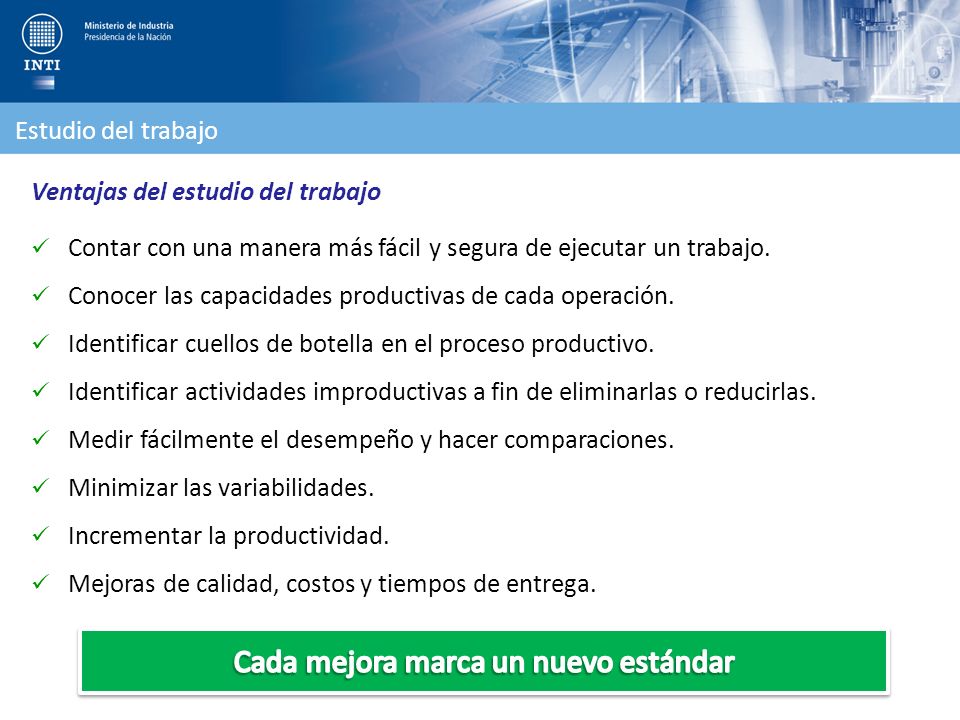 Cada mejora marca un nuevo estándar