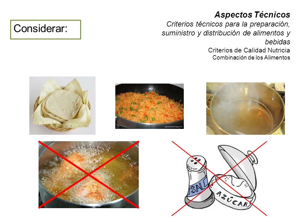 Aspectos Técnicos Criterios técnicos para la preparación, suministro y distribución de alimentos y bebidas Criterios de Calidad Nutricia Combinación de los Alimentos