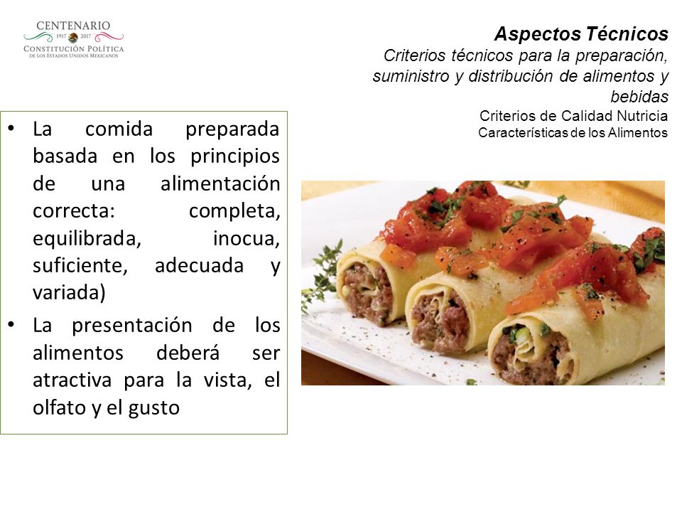 Aspectos Técnicos Criterios técnicos para la preparación, suministro y distribución de alimentos y bebidas Criterios de Calidad Nutricia Características de los Alimentos