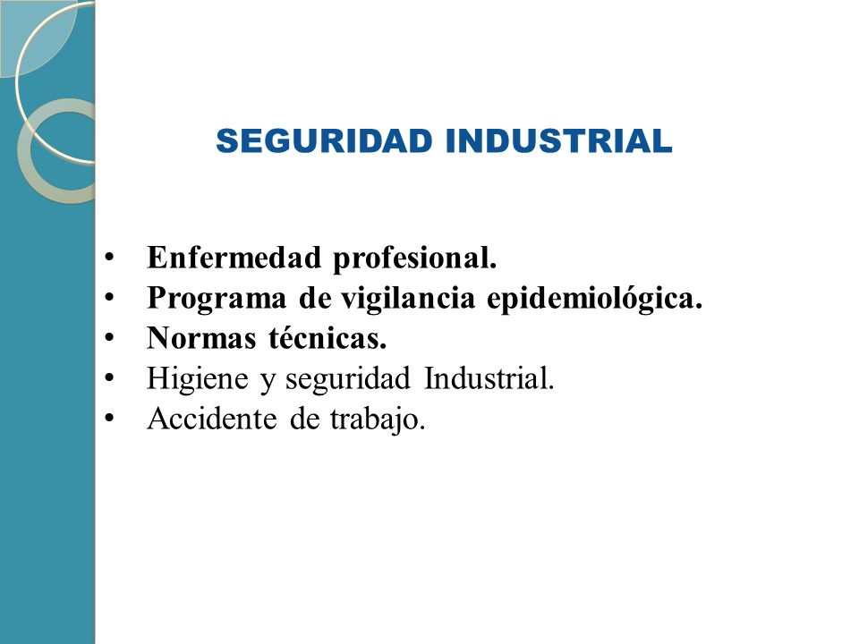 SEGURIDAD INDUSTRIAL Enfermedad profesional. Programa de vigilancia epidemiológica. Normas técnicas.