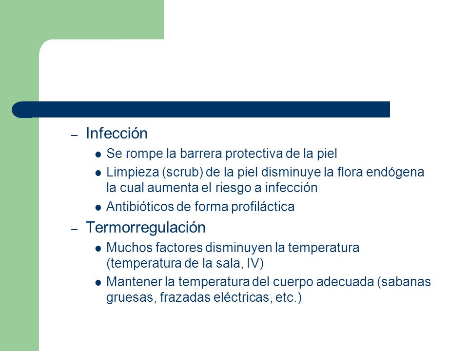 Infección Termorregulación Se rompe la barrera protectiva de la piel