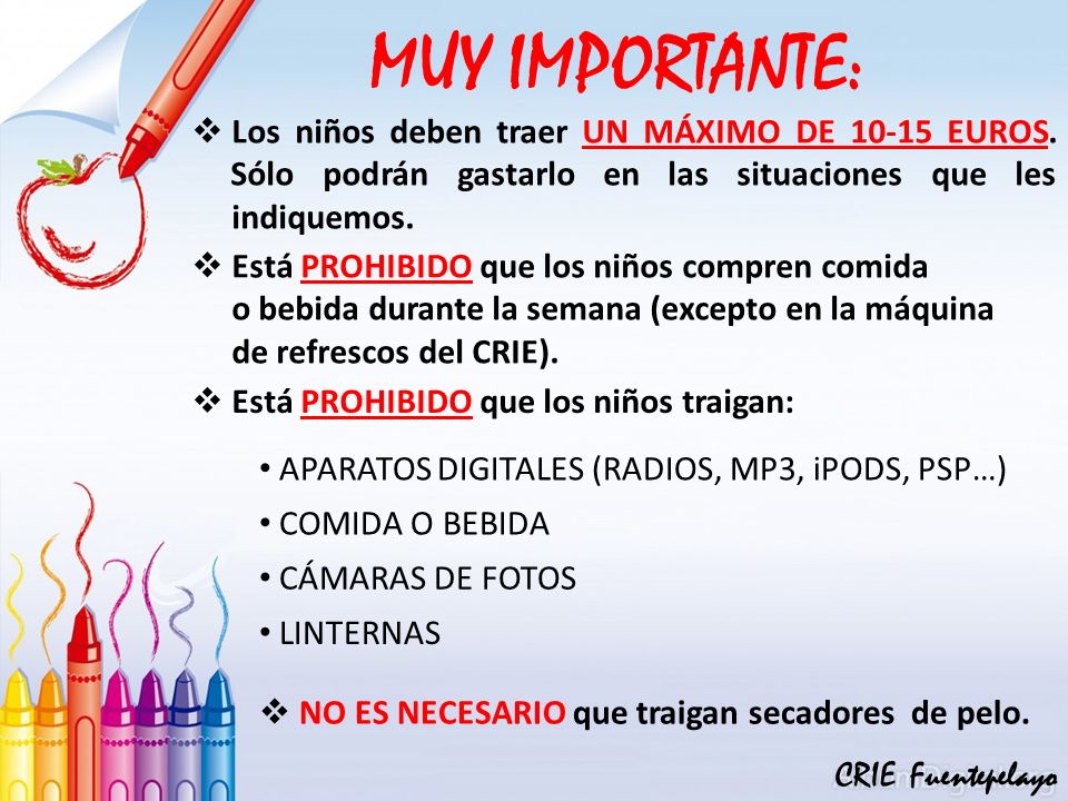 MUY IMPORTANTE: Los niños deben traer UN MÁXIMO DE EUROS. Sólo podrán gastarlo en las situaciones que les indiquemos.
