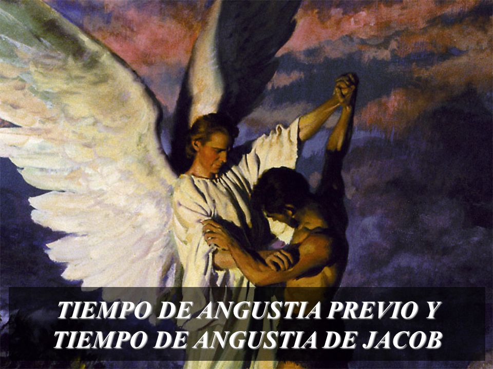 TIEMPO DE ANGUSTIA PREVIO Y TIEMPO DE ANGUSTIA DE JACOB