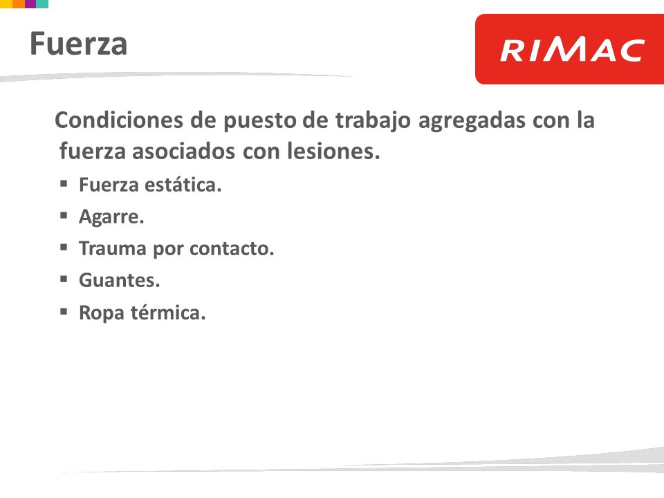 Fuerza Condiciones de puesto de trabajo agregadas con la fuerza asociados con lesiones. Fuerza estática.