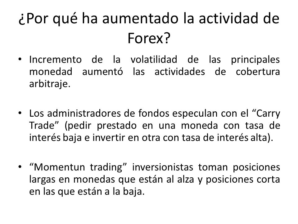 ¿Por qué ha aumentado la actividad de Forex