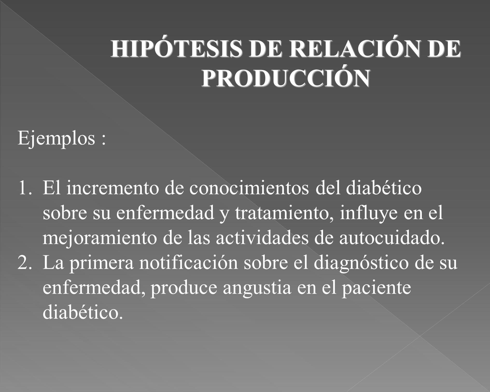 HIPÓTESIS DE RELACIÓN DE PRODUCCIÓN