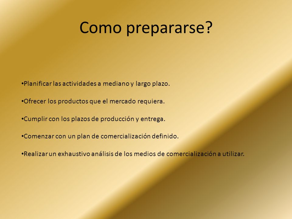 Como prepararse Planificar las actividades a mediano y largo plazo.