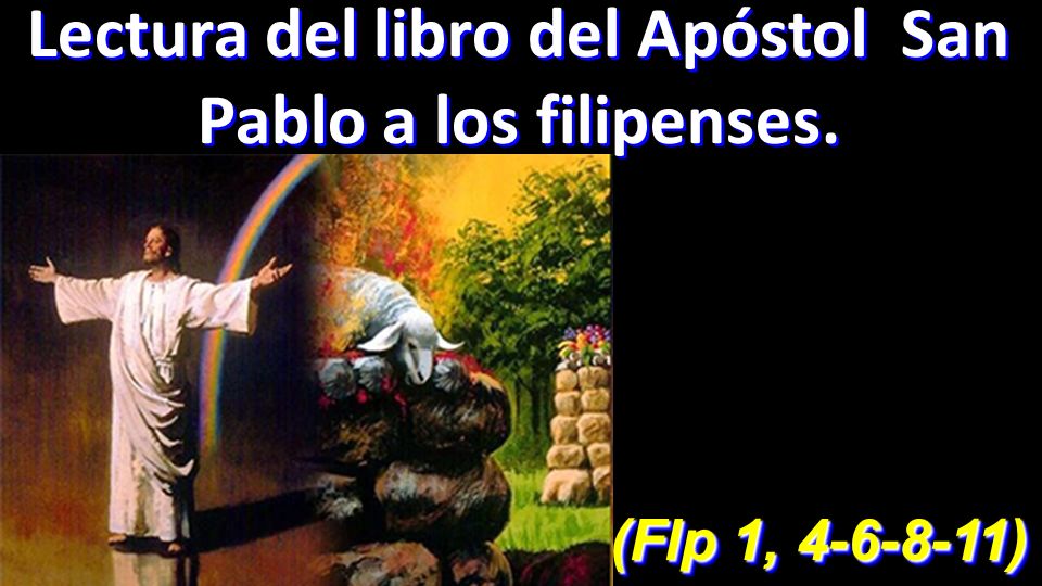 Lectura del libro del Apóstol San Pablo a los filipenses.