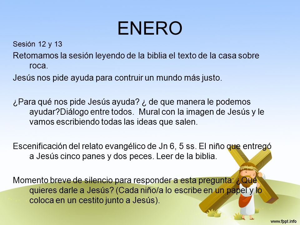ENERO Sesión 12 y 13. Retomamos la sesión leyendo de la biblia el texto de la casa sobre roca.