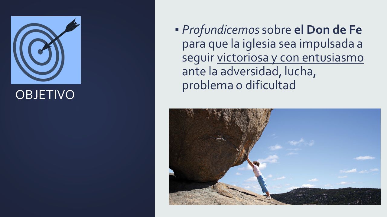 Profundicemos sobre el Don de Fe para que la iglesia sea impulsada a seguir victoriosa y con entusiasmo ante la adversidad, lucha, problema o dificultad