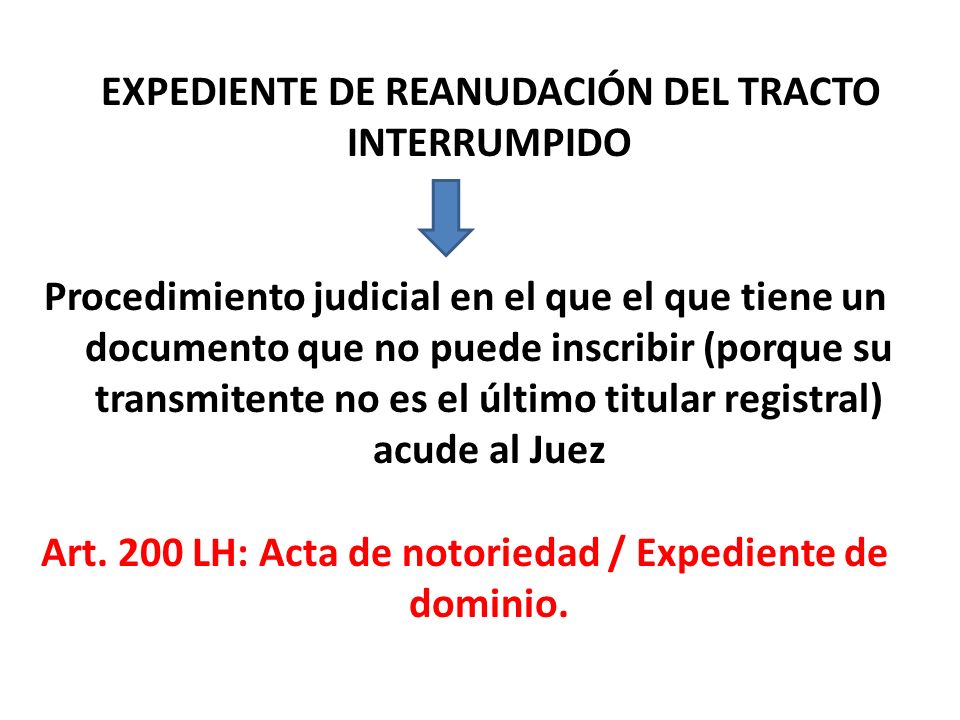 Art. 200 LH: Acta de notoriedad / Expediente de dominio.