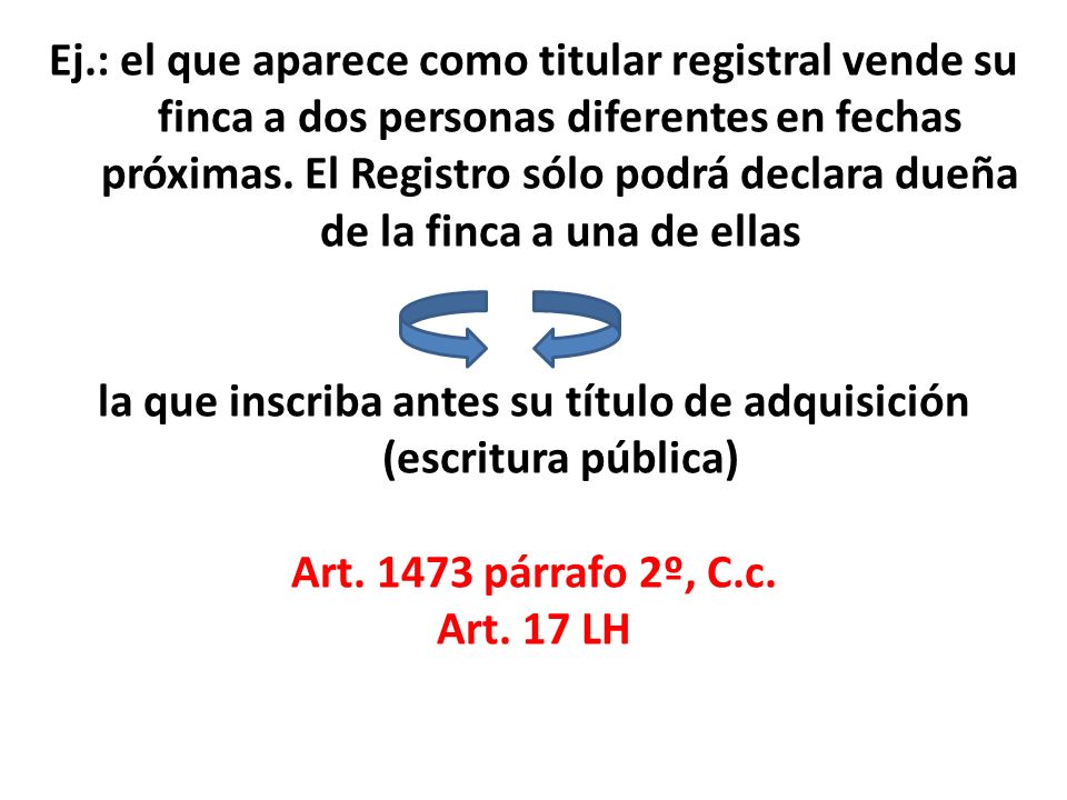 la que inscriba antes su título de adquisición (escritura pública)
