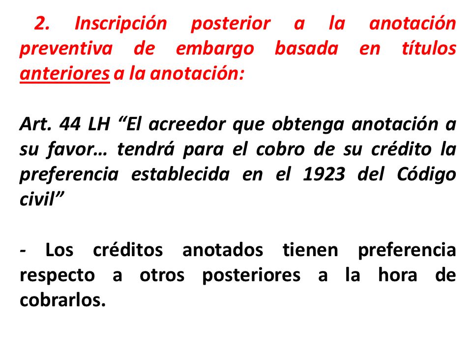 2. Inscripción posterior a la anotación preventiva de embargo basada en títulos anteriores a la anotación: