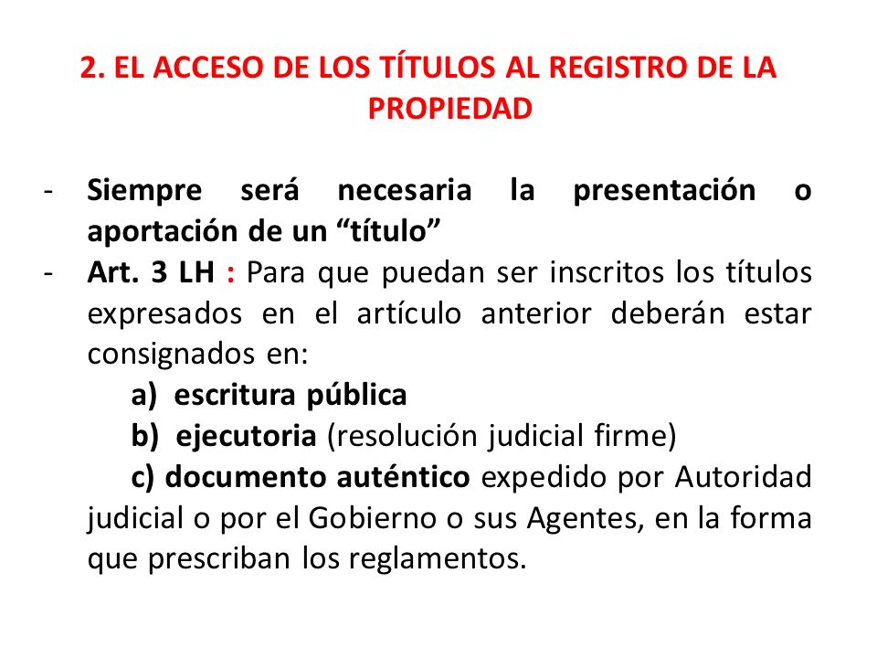2. EL ACCESO DE LOS TÍTULOS AL REGISTRO DE LA PROPIEDAD