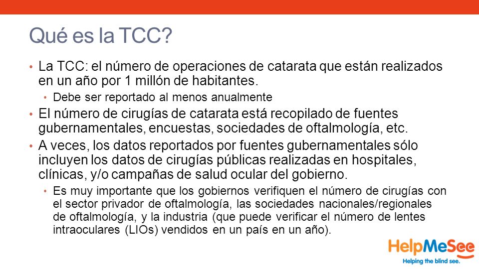 Qué es la TCC La TCC: el número de operaciones de catarata que están realizados en un año por 1 millón de habitantes.