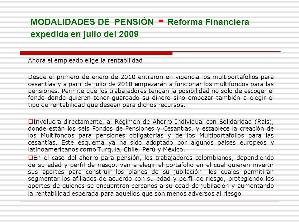 MODALIDADES DE PENSIÓN - Reforma Financiera expedida en julio del 2009