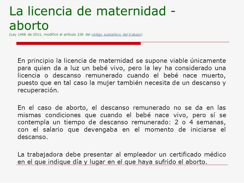 La licencia de maternidad - aborto (Ley 1468 de 2011, modificó el artículo 236 del código sustantivo del trabajo)