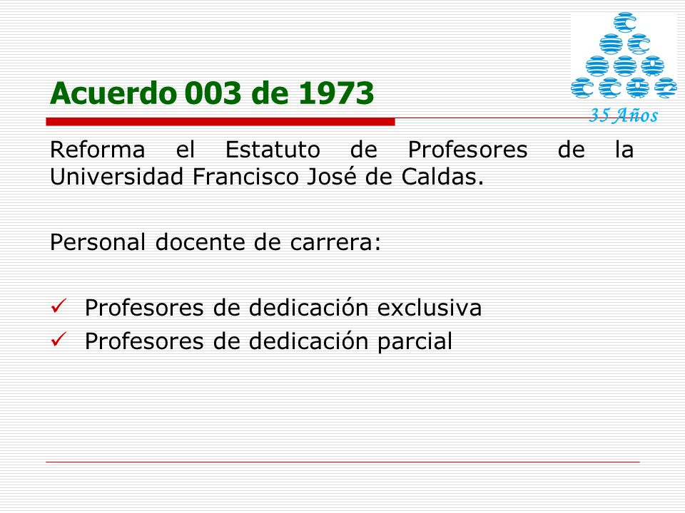 Acuerdo 003 de Años. Reforma el Estatuto de Profesores de la Universidad Francisco José de Caldas.