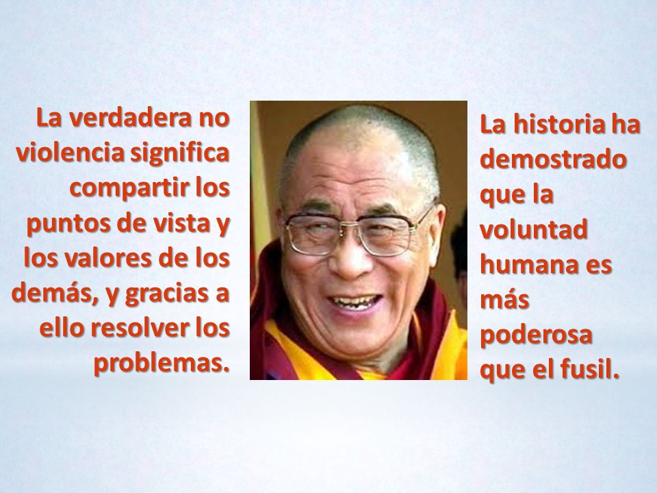 La verdadera no violencia significa compartir los puntos de vista y los valores de los demás, y gracias a ello resolver los problemas.