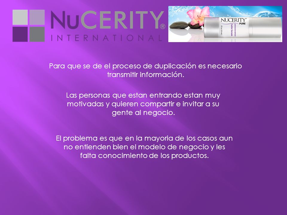 Para que se de el proceso de duplicación es necesario transmitir información.