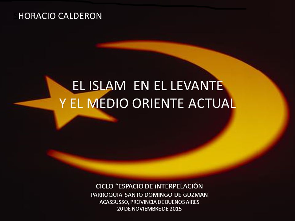 EL ISLAM EN EL LEVANTE Y EL MEDIO ORIENTE ACTUAL