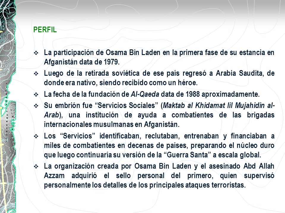 PERFIL La participación de Osama Bin Laden en la primera fase de su estancia en Afganistán data de