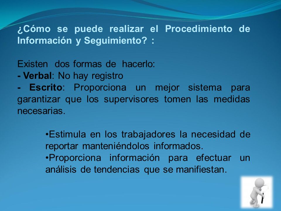 ¿Cómo se puede realizar el Procedimiento de Información y Seguimiento