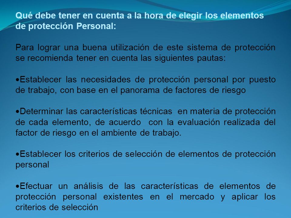 Qué debe tener en cuenta a la hora de elegir los elementos de protección Personal: