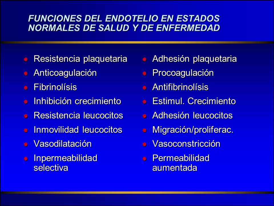 FUNCIONES DEL ENDOTELIO EN ESTADOS NORMALES DE SALUD Y DE ENFERMEDAD