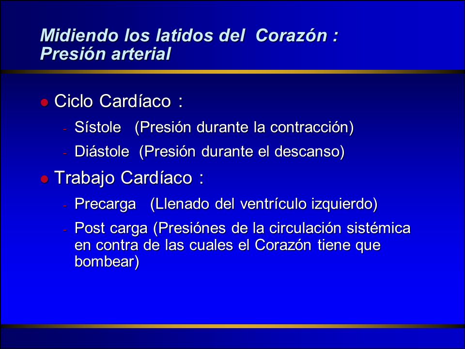 Midiendo los latidos del Corazón : Presión arterial