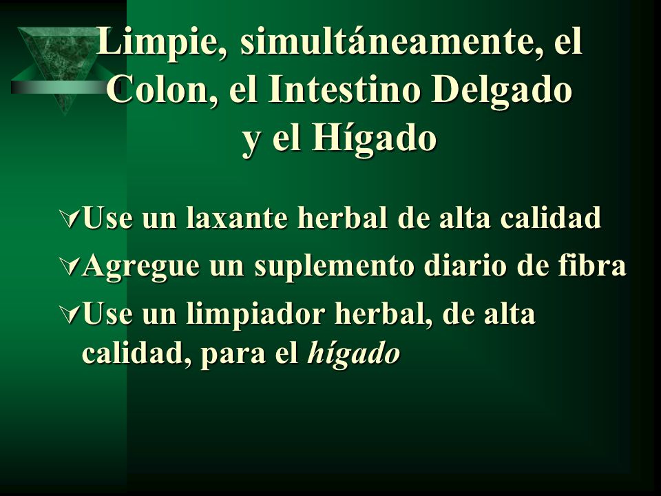 Limpie, simultáneamente, el Colon, el Intestino Delgado y el Hígado