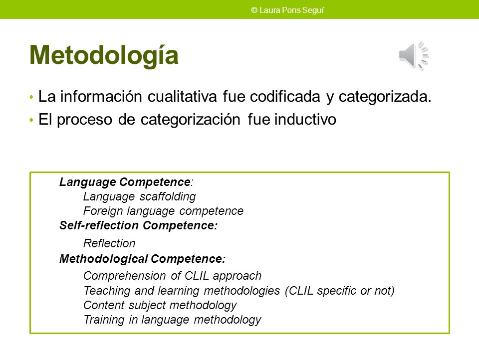 Metodología La información cualitativa fue codificada y categorizada.