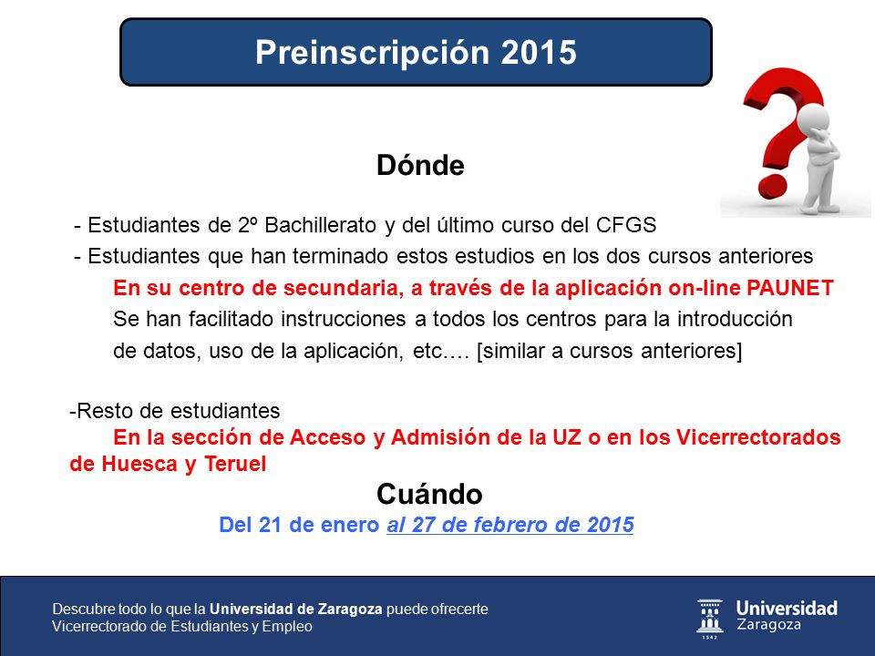 Preinscripción 2015 Dónde. - Estudiantes de 2º Bachillerato y del último curso del CFGS.