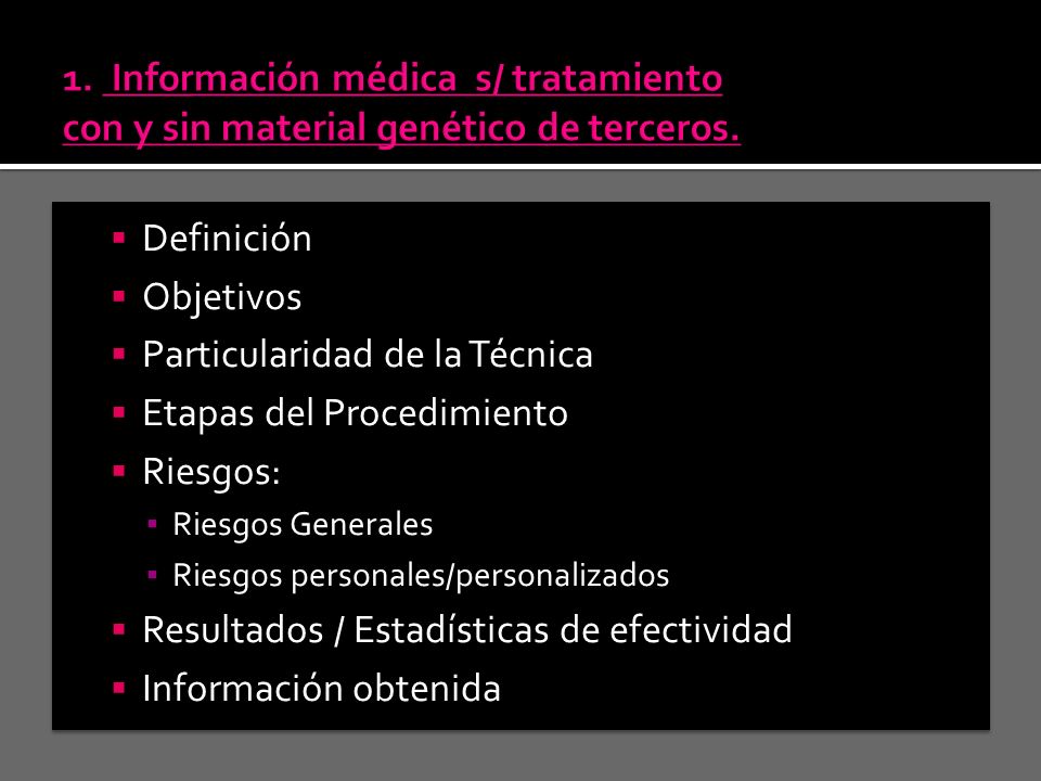 1. Información médica s/ tratamiento con y sin material genético de terceros.