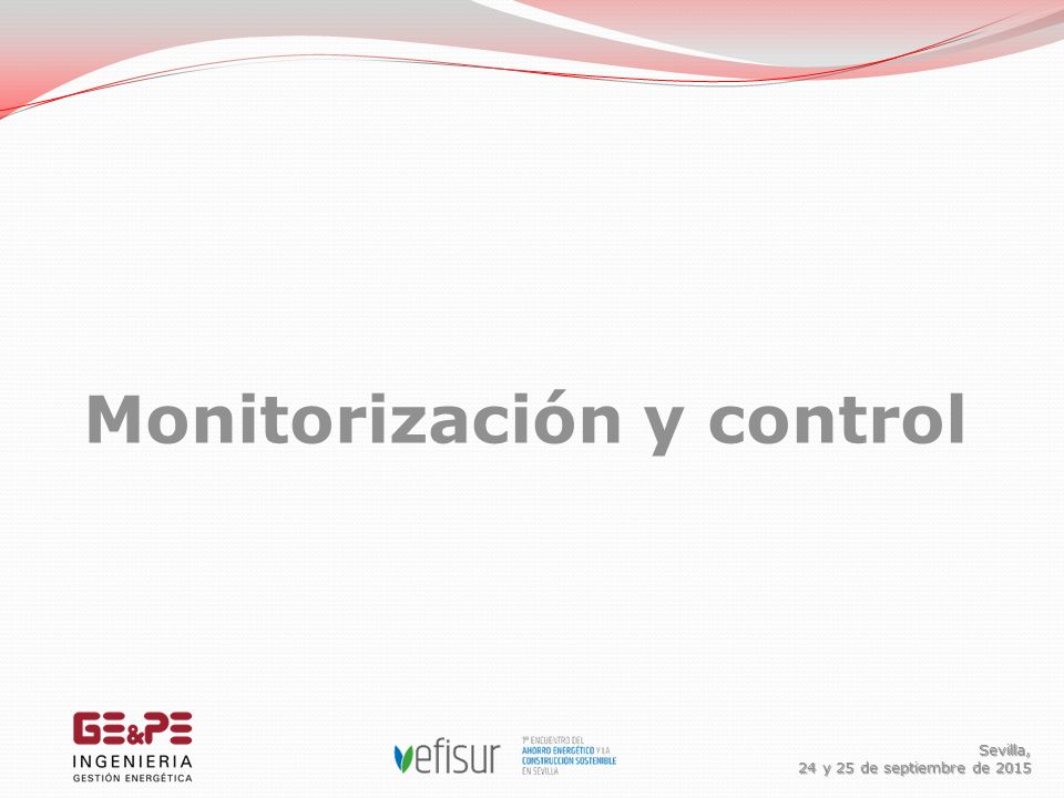 Monitorización y control Sevilla, 24 y 25 de septiembre de 2015